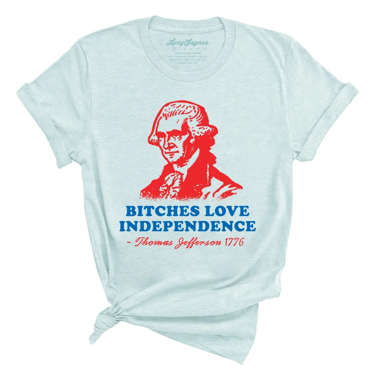 Bitches Love Independence Tee