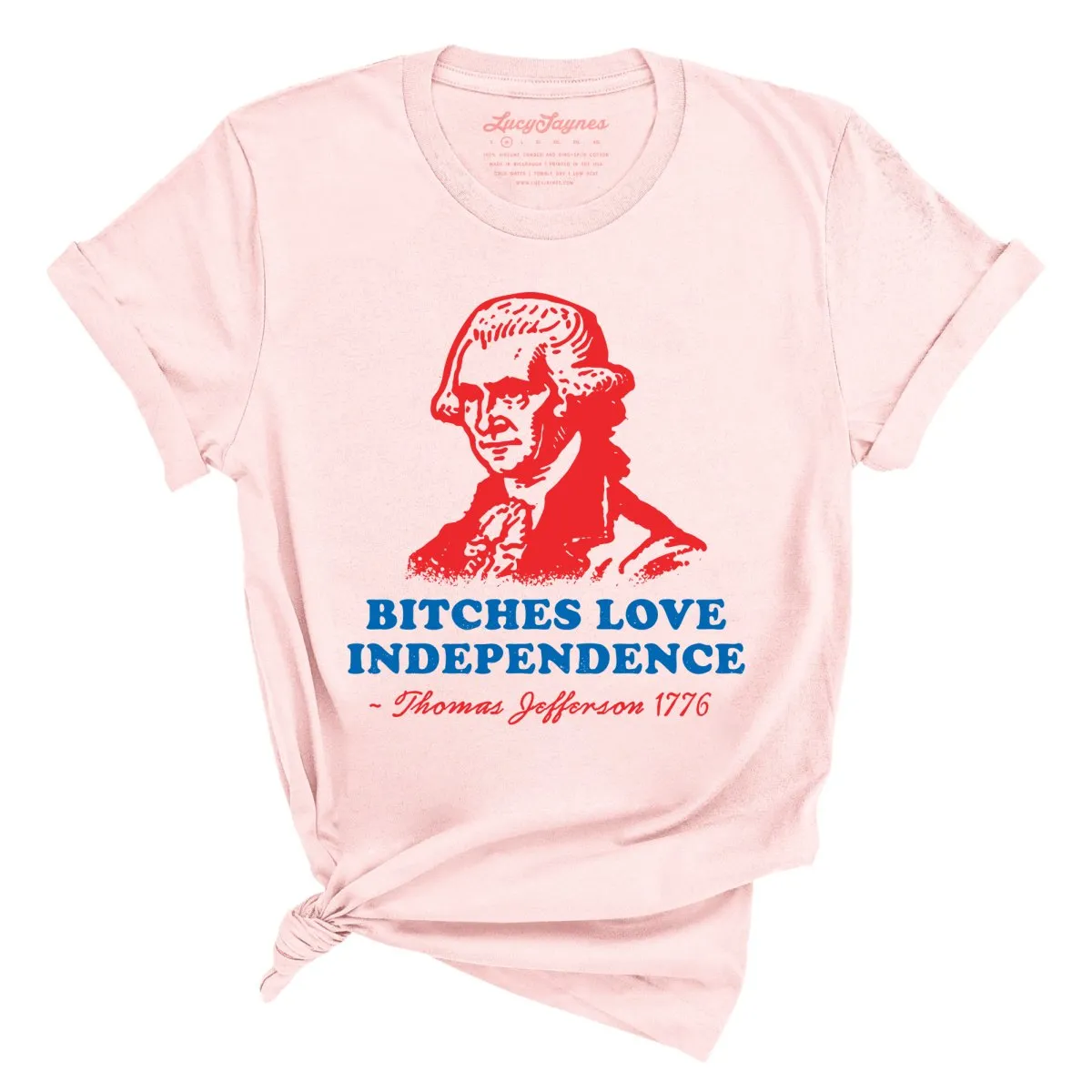 Bitches Love Independence Tee