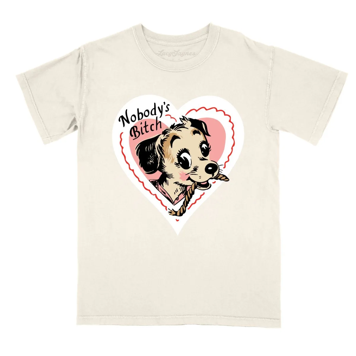 Nobody's Bitch Comfort Colors Tee