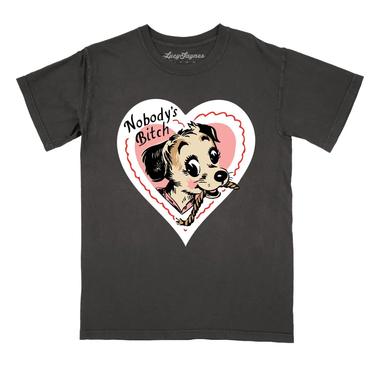 Nobody's Bitch Comfort Colors Tee